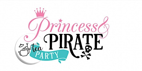 6th Annual Mommy/Daddy & Me Sweetheart Tea-Princesses & Pirates Tea Party tickets