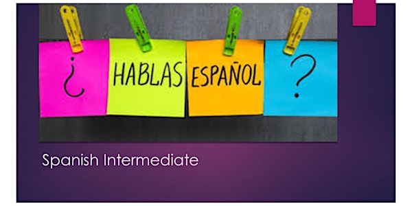 Spanish Intermediate, Thu, 7pm. Online