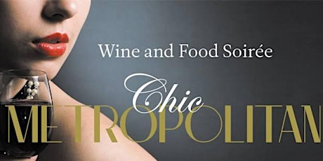 Copy of Limited Amount of Specially Priced tickets to Chic Metropolitan "Chic WINE & FOOD" Soiree @ MAIDEN LANE primary image