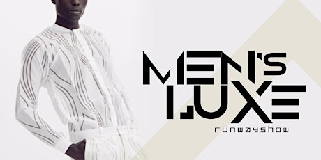 Philadelphia Fashion Week Lux Men's Runway show primary image