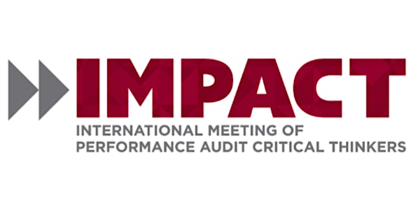 IMPACT – International Meeting of Performance Audit Critical Thinkers