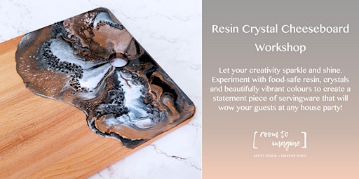 Resin Crystal Cheeseboard Workshop primary image