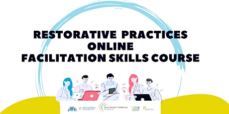 Restorative Practices, Facilitation Skills , online course.