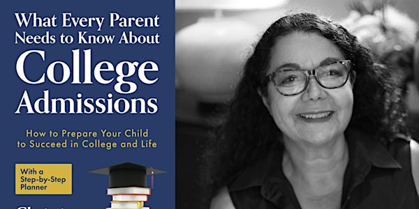 What Every Parent Needs to Know About College Admissions | Christie Barnes