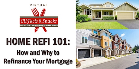 CU  Facts & Snacks: Home Refi 101 primary image