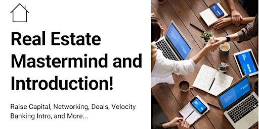 Real Estate Mastermind and Introduction