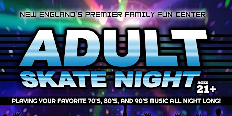 Adult Skate Night - 70's, 80's, & 90's Music tickets