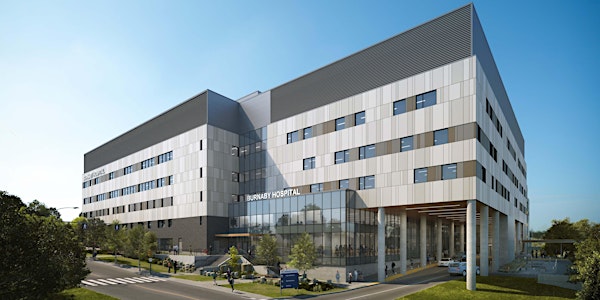 Burnaby Hospital Redevelopment Project - Phase 1 Business to Business Event