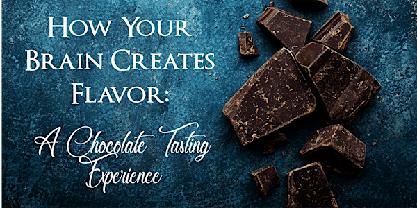 How Your Brain Creates Flavor: A Chocolate Tasting Experience