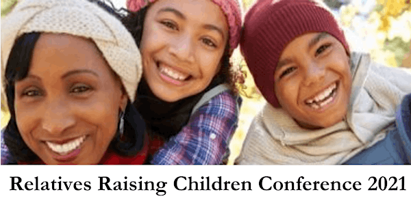 Relatives Raising Children Conference 2021