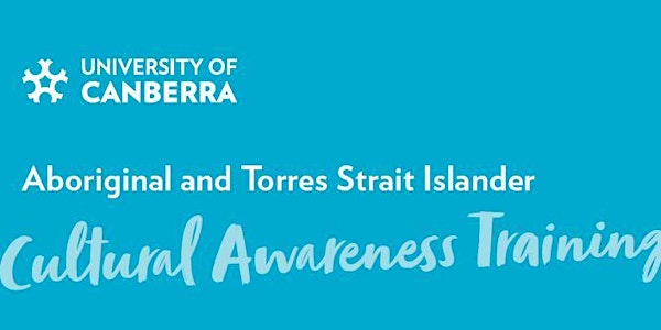UC Staff Training: Aboriginal & Torres Strait Islander Cultural Awareness