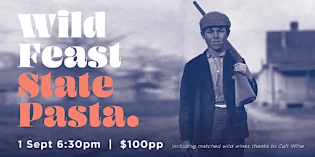THE WILD FEAST @ STATE PASTA primary image