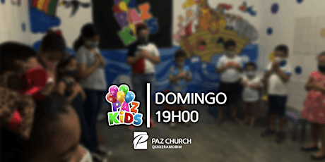 Imagem principal do evento Paz Kids 19h00 | Domingo, 15 de Agosto | Paz Quixeramobim