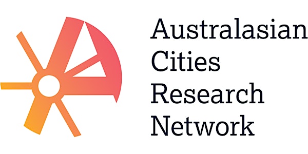 Australasian Cities Research Network "Speaking Out" Seminar #3