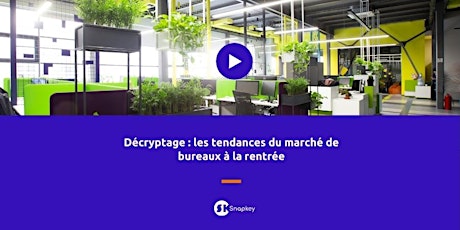 Image principale de Décryptage : les tendances du marché de bureaux à la rentrée