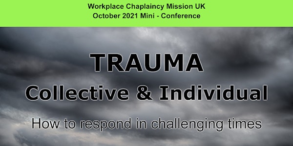 Trauma: Collective & Individual  - how to respond in challenging times