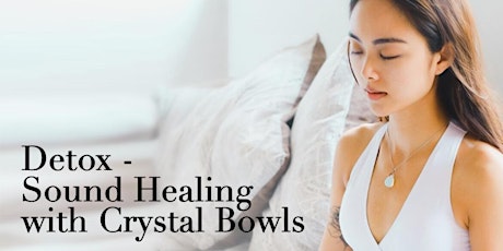 Detox - Sound Healing with Crystal Bowls 「身心減壓」靜心水晶缽班 primary image