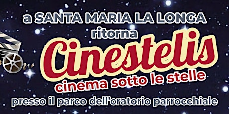Immagine principale di CINESTELIS cinema all'aperto a SANTA MARIA LA LONGA 