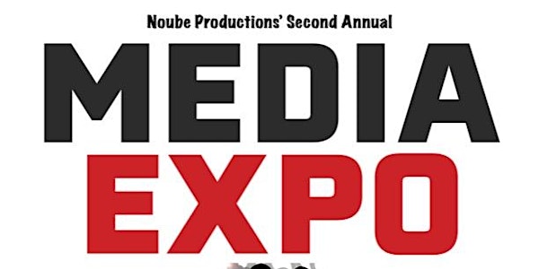 Noube Productions' 2nd Annual Media Expo