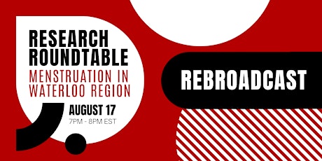 Menstruation in Waterloo Region: Research Roundtable - REBROADCAST primary image