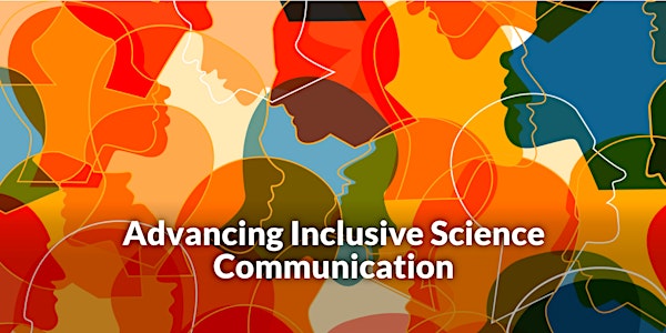 2021 Inclusive SciComm Symposium