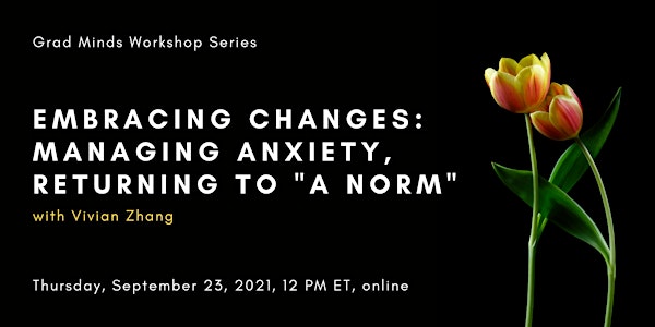 Embracing Changes: Managing Anxiety, Returning to "a Norm" w/ Vivian Zhang