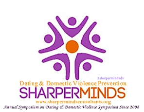 SharperMinds 8th Annual Symposium on Dating & Domestic Violence and Inter-Personal Relationships primary image