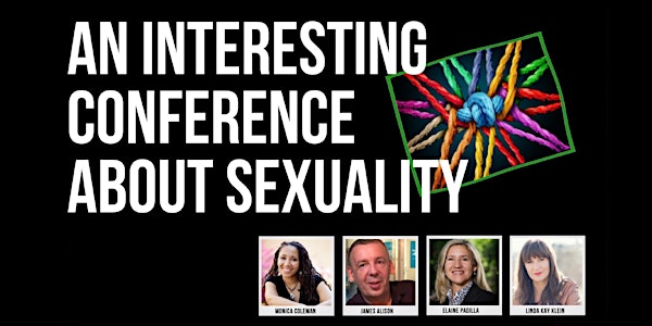 An Interesting Conference About Sexuality Oct 7&8, 7-930PM CST