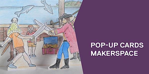 CANCELLED: Pop-up cards makerspace