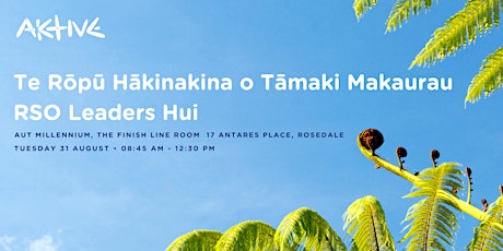 Te Rōpū Hākinakina o Tāmaki Makaurau - RSO Leaders Hui