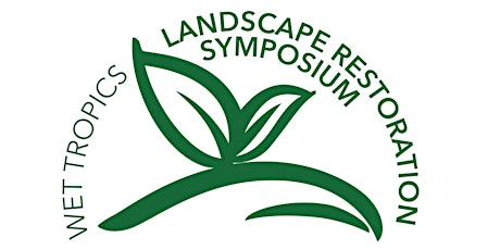Wet Tropics Landscape Restoration Symposium 13-14 September 2021 primary image