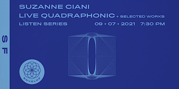 Suzanne Ciani - LIVE Quadraphonic + Selected Works : LISTEN | ESF (7:30pm)