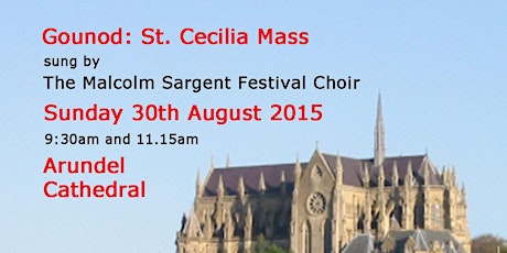 Gounod's St. Cecilia Mass at Arundel Cathedral primary image