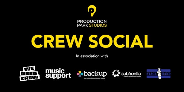 Production Park Crew Social - in partnership with We Need Crew