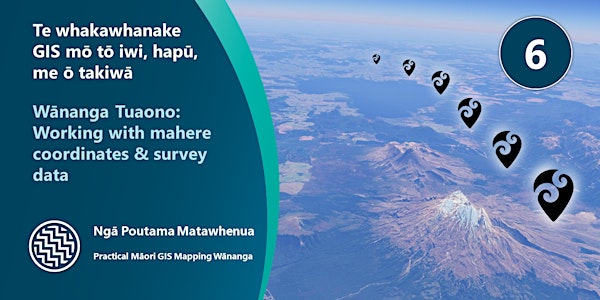 Wānanga Tuaono: Working with Property, Survey and Coordinate data