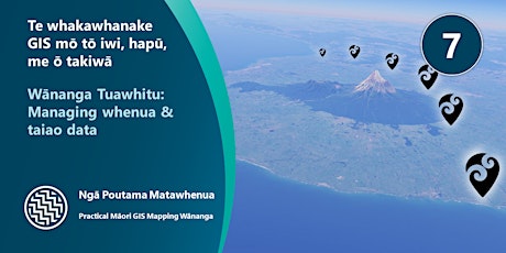 Wānanga Tuawhitu: Managing Whenua and Taiao data primary image