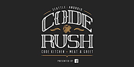 Seattle Code Kitchen™ and Meat & Greet Presented by Facebook primary image