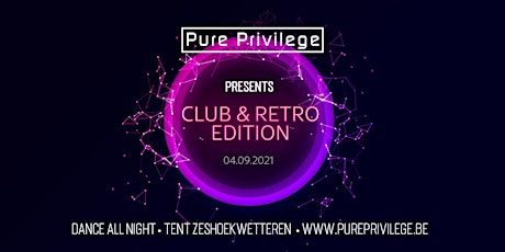 Primaire afbeelding van Dance All Night  • Club & Retro Edition • Pure Privilege