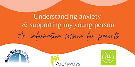 Understanding Anxiety & Supporting My Young Person primary image