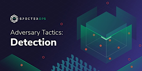 Adversary Tactics - Detection Training Course - SO-CON 2021 (GMT-7)