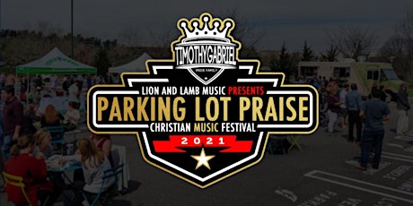 2nd Annual Parking Lot Praise Christian Music Festival 2022 tickets