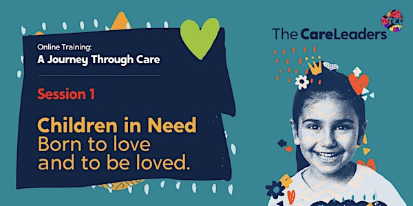 The  Journey Through Care | Session 1: Children in Need