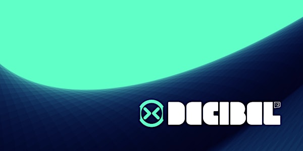 12th Annual Decibel Festival