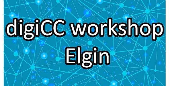 digiCC workshop, Elgin