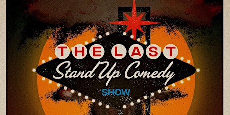 The Last Stand Up Showcase tickets