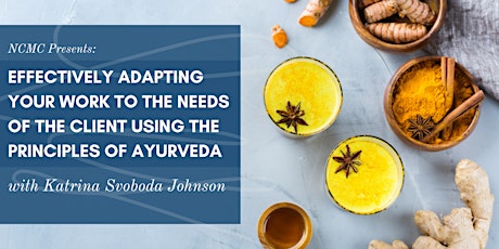 Adapting to the Needs of the Client Using the Principles of Ayurveda