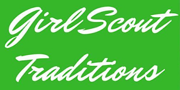 Campalooza (Jr & Cad) - Girl Scout Traditions