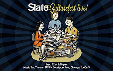 SLATE Culture Gabfest LIVE in Chicago primary image