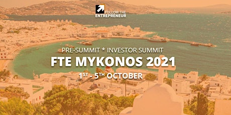 Hauptbild für The 12th Annual Follow the Entrepreneur Investor Summit (FTE) 1st-5th Oct