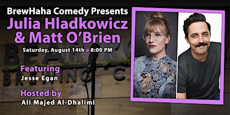 BrewHaha Comedy Presents Julia Hladkowicz & Matt O'Brien primary image